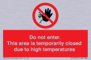 Do not enter. This area is temporarily closed due to high temperatures